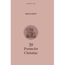 39 Poems for Christine