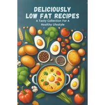 Deliciously Low Fat Recipes