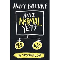 Am I Normal Yet? (Spinster Club Series)