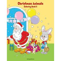 Christmas Animals Coloring Book 5 (Christmas Animals)