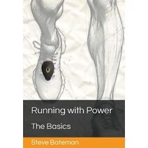 Running with Power: The Basics (running with power)