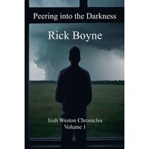 Peering into the Darkness (Josh Weston Chronicles)