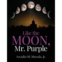 Like The Moon, Mr. Purple