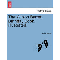 Wilson Barrett Birthday Book. Illustrated.