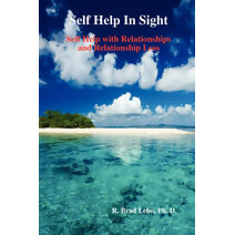Self Help In Sight: Self Help with Relationships and Relationship Loss