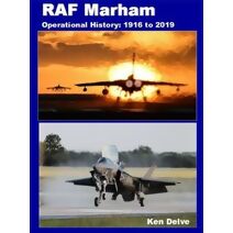 RAF Marham: Operational History 1916 to 2019