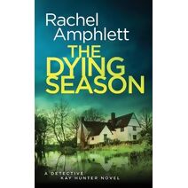 Dying Season (Detective Kay Hunter)