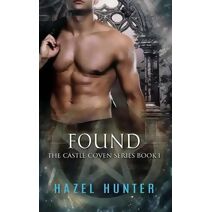 Found (Book One of the Castle Coven Series) (Castle Coven)