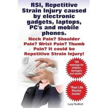 RSI, Repetitive Strain Injury caused by electronic gadgets, laptops, PC's and mobile phones. Neck Pain? Shoulder Pain? Wrist Pain? Thumb Pain? It could be RSI, Repetitive Strain Injury.