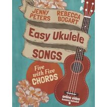Easy Ukulele Songs (Beginning Ukulele Songs)