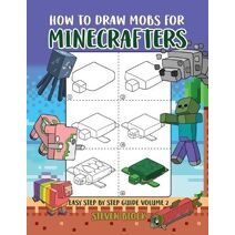 How to Draw Mobs for Minecrafters