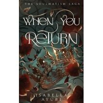 When You Return (Soulmatism Saga)