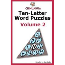Chihuahua Ten-Letter Word Puzzles Volume 2