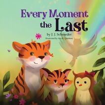 Every Moment the Last