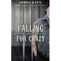 Falling For Crazy (Moroad Motorcycle Club)