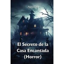 Secreto de la Casa Encantada (Horror)