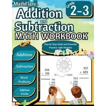 Addition and Subtraction Math Workbook 2nd and 3rd Grade (Mathflare Workbooks)