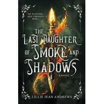 Last Daughter of Smoke and Shadows