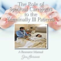 Role of Spiritual Caregivers to the Terminally Ill Patients