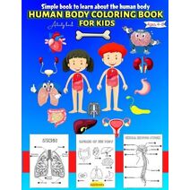 Human Body coloring & Activity Book for Kids Simple Book to Learn About the Human Body