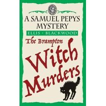 Brampton Witch Murders (Samuel Pepys Mysteries)