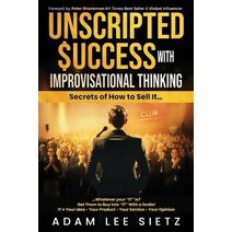 Unscripted Success with Improvisational Thinking