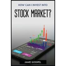 How Can I Invest Into Stock Market?