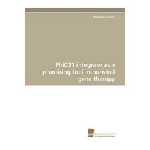 Phic31 Integrase as a Promising Tool in Nonviral Gene Therapy