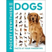 Pocket Eyewitness Dogs (Pocket Eyewitness)