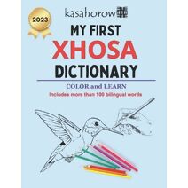 My First Xhosa Dictionary (Creating Safety with Xhosa)