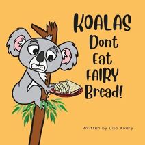 Koalas Don't Eat Fairy Bread!
