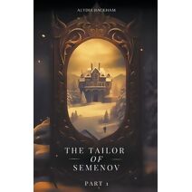 Tailor of Semenov - Part 1 (Tailor of Semenov)