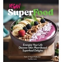Vegan Superfood Cookbook (Taste of Vegan)