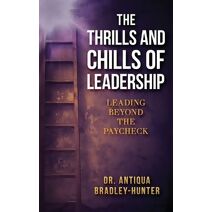 Thrills and Chills of Leadership