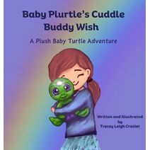 Baby Plurtle's Cuddle Buddy Wish