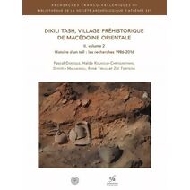 Dikili Tash, village préhistorique de Macédoine orientale II, volume 2 (Recherches Franco-Helléniques)