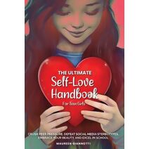 Ultimate Self-Love Handbook for Teen Girls