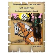 Adventures of Two Gun Pete with Smelly Feet