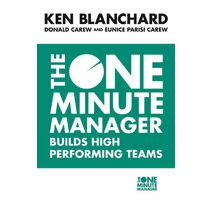 One Minute Manager Builds High Performing Teams (One Minute Manager)