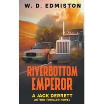 Riverbottom Emperor (Jack Derrett Thriller)