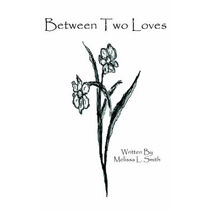 Between Two Loves