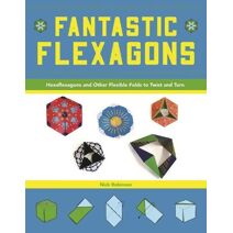 Fantastic Flexagons