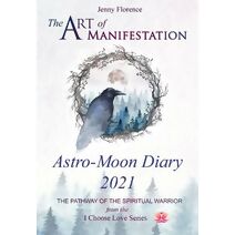 Art of Manifestation Astro-Moon Diary 2021