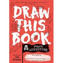 Pirate Adventure (Draw This Book)