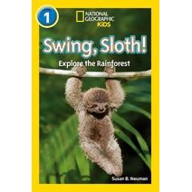 Swing, Sloth! (National Geographic Readers)