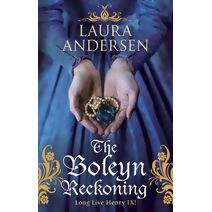 Boleyn Reckoning (Anne Boleyn Trilogy)