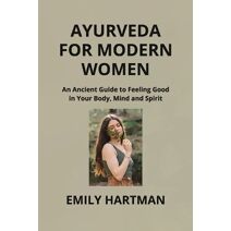 Ayurveda for Modern Women