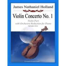 Violin Concerto No 1 (Violin Concertos of James Nathaniel Holland)