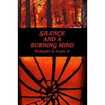 Silence and a Burning Mind
