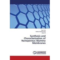 Synthesis and Characterization of Nanoporous Alumina Membranes